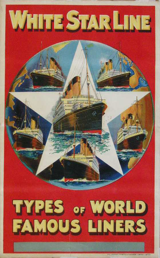 Anon White Star Line’s fleet is featured on this post-World War I poster. It is 40 1/2 inches by 25 1/4 inches and has a £1,300-£1,700 ($2,150-$2,800) estimate. Image courtesy of Onslows Auctioneers.